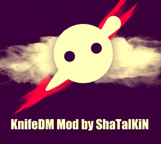 KnifeDM Mod v 1.0